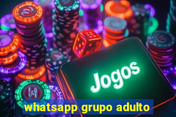 whatsapp grupo adulto